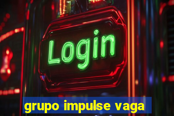 grupo impulse vaga